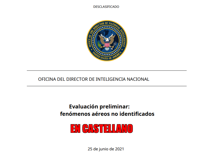 EVALUACION OVNI PRELIMINAR DE LA OFICINA DEL DIRECTOR DE INTELIGENCIA NACIONAL DE EEUU